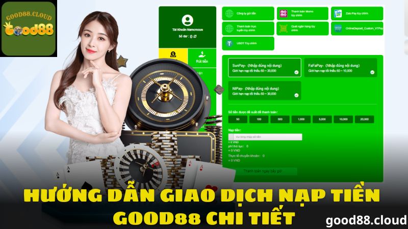 Hướng dẫn giao dịch nạp tiền Good88 chi tiết